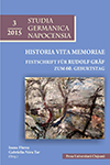 STUDIA GERMANICA NAPOCENSIA: HISTORIA VITA MEMORIAE. FESTSCHRIFT FÜR RUDOLF GRÄF ZUM 60. GEBURTSTAG. BAND 3, 2015