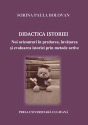 DIDACTICA ISTORIEI. PREDAREA, ÎNVĂŢAREA, EVALUAREA ISTORIEI PRIN METODE ACTIVE