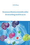STRUCTURA SI DINAMICA SISTEMELOR ONLINE DE NETWORKING SOCIAL DE SUCCES