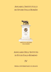 ANUARUL INSTITUTULUI DE STUDII ITALO-ROMÂN - ANNUARIO DELL’ISTITUTO DI STUDI ITALO-ROMENO NR. IV/ 2007