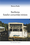 REZILIENȚA FOSTELOR COMUNITĂȚI MINIERE