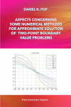 ASPECTS CONCERNING SOME NUMERICAL METHODS FOR APPROXIMATE SOLUTION OF TWO-POINT BOUNDARY VALUE PROBLEMS