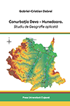CONURBAȚIA DEVA–HUNEDOARA. STUDIU DE GEOGRAFIE APLICATĂ