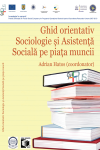 GHID ORIENTATIV SOCIOLOGIE ȘI ASISTENȚĂ SOCIALĂ PE PIAȚA MUNCII