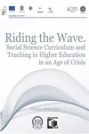 RIDING THE WAVE Social Science Curriculum and Teaching in Higher Education in an Age of Crisis