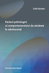 FACTORI PSIHOLOGICI AI COMPORTAMENTULUI DE SĂNĂTATE LA ADOLESCENȚI 
