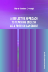 A REFLECTIVE APPROACH TO TEACHING ENGLISH AS A FOREIGN LANGUAGE