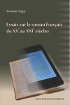 ESSAIS SUR LE ROMAN FRANÇAIS DU XX-e AU XXI-e SIÈCLES