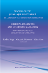 DISCURS CRITIC ȘI VARIAȚIE LINGVISTICĂ. DE LA FRAZĂ LA TEXT: LINGVISTICĂ ȘI LITERATURĂ. CRITICAL DISCOURSE AND LINGUISTIC VARIATION. From sentence to text: linguistics and literature