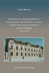 ISTORICUL SEMINARULUI TEOLOGIC ORTODOX LICEAL EPISCOP IOAN POPASU CARANSEBES (1955-2008)