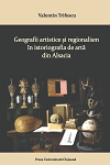 GEOGRAFII ARTISTICE ȘI REGIONALISM ÎN ISTORIOGRAFIA DE ARTĂ DIN ALSACIA