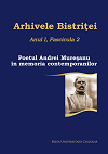 ARHIVELE BISTRIȚEI FASCICULA 2. POETUL ANDREI MUREȘANU ÎN MEMORIA CONTEMPORANILOR 