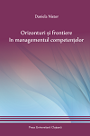 ORIZONTURI ȘI FRONTIERE ÎN MANAGEMENTUL COMPETENŢELOR