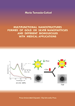 MULTIFUNCTIONAL NANOSTRUCTURES FORMED OF GOLD OR SILVER NANOPARTICLES AND DIFFERENT BIOMOLECULES WITH MEDICAL APPLICATIONS