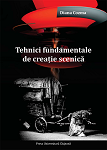 TEHNICI FUNDAMENTALE DE CREAȚIE SCENICĂ