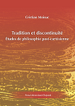 TRADITION ET DISCONTINUITÉ. Études de philosophie post cartésienne