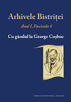 ARHIVELE BISTRIŢEI. ANUL I, FASCICULA 4. CU GÂNDUL LA GEORGE COȘBUC