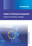 LOBBY ÎN UNIUNEA EUROPEANĂ. PERSPECTIVE TEORETICE. STRATEGII