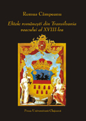 ELITELE ROMÂNEŞTI DIN TRANSILVANIAVEACULUI AL XVIII-LEA