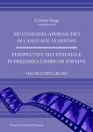 MULTIMODAL APPROACHES IN LANGUAGE LEARNING. Perspective multimodale în predarea limbilor străine. Volum CLIPFLAIR 2015