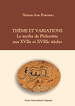 THÈME ET VARIATIONS LE MYTHE DE PHILOCTÈTE AUX XVIIe ET XVIIIe SIÈCLES