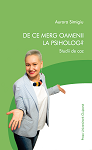 DE CE MERG OAMENII LA PSIHOLOG? STUDII DE CAZ