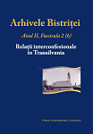 ARHIVELE BISTRIȚEI, FASCICULA RELAȚII INTERCONFESIONALE ÎN TRANSILVANIA