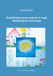 DIZABILITATEA NEURO-MOTORIE LA COPIL. MODALITĂȚI DE INTERVENȚIE