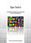 SPE SALVI CREDINȚA, ÎNCREDEREA ȘI SPERANȚA: ISTORIE ȘI PROGNOZE