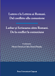 LUTERO E LA LETTERA AI ROMANI. DAL CONFLITTO ALLA COMUNIONE/ LUTHER ȘI SCRISOAREA CĂTRE ROMANI. DE LA CONFLICT LA COMUNIUNE