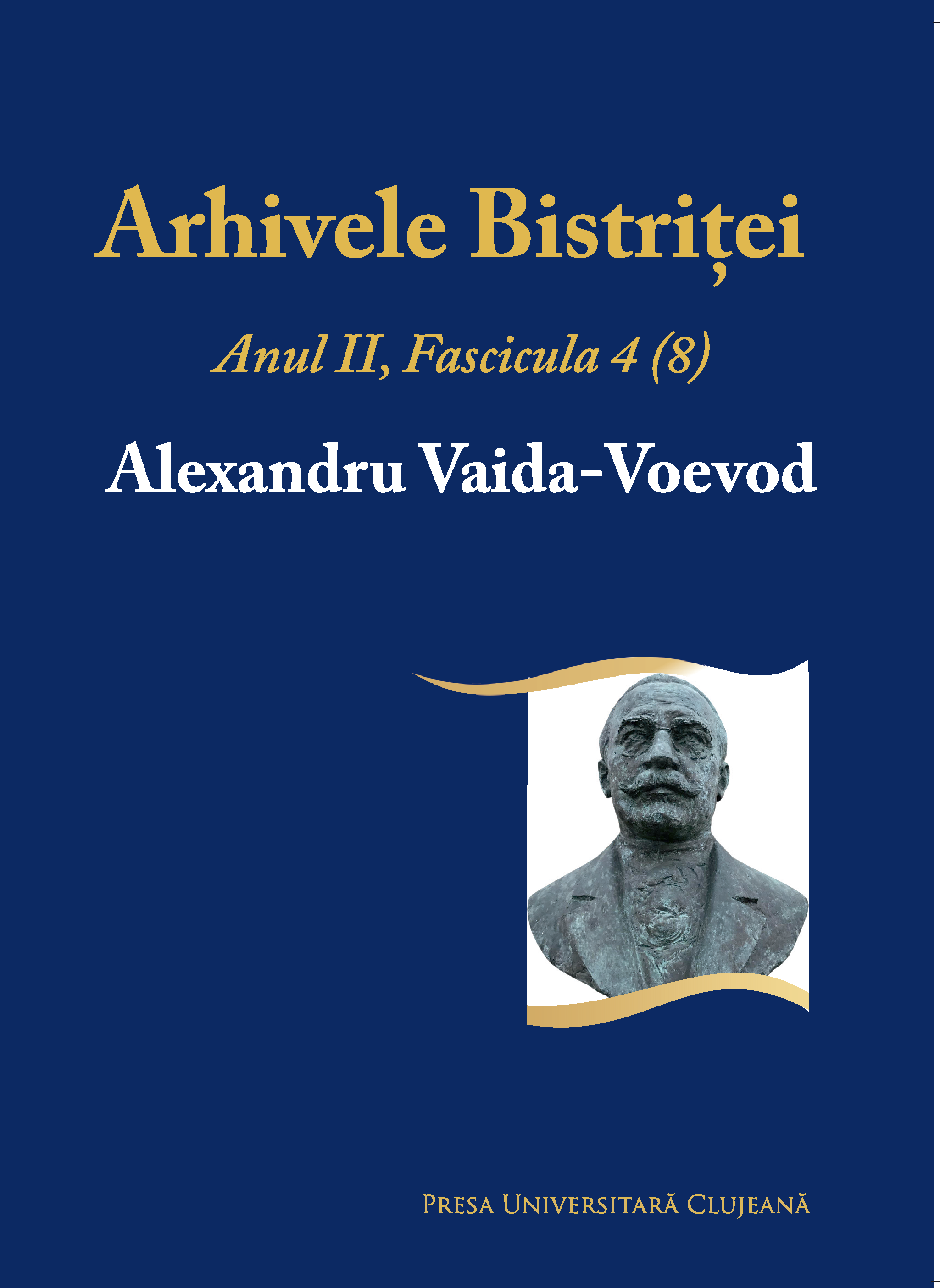 ARHIVELE BISTRITEI, ANUL II, FASCICULA 4 (8), ALEXANDRU VAIDA VOEVOD