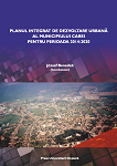 PLANUL INTEGRAT DE DEZVOLTARE URBANĂ AL MUNICIPIULUI CAREI PENTRU PERIOADA 2014‐2020