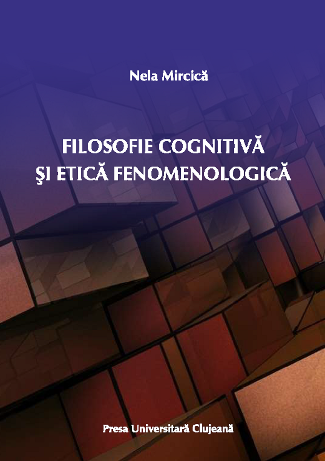 FILOSOFIE COGNITIVĂ  ȘI ETICĂ FENOMENOLOGICĂ  