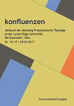 KONFLUENZEN. Jahrbuch der Abteilung Protestantische Theologie Departement für Geschichte, Kulturerbe und Protestantische Theologie Fakultät für Sozial‐ und Humanwissenschaften Lucian‐Blaga‐Universität Hermannstadt / Sibiu Nr.16–17/2016–2017