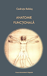 ANATOMIE FUNCȚIONALĂ LUCRĂRI PRACTICE EDIȚIA A II‐A 