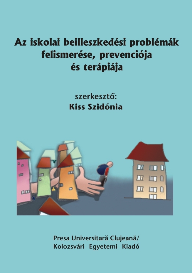 ISKOLAI BEILLESZKEDÉSI PROBLÉMÁK FELISMERÉSE,PREVENCIÓJA ÉS TERÁPIÁJA