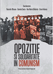 OPOZIȚIE ȘI SOLIDARITATE ÎN COMUNISM