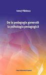 De la pedagogia generală la psihologia pedagogică. Ediție revizuită și adăugită