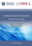 GRUNDLAGEN DER BUCHHALTUNG: Arbeitsheft mit Lösungen