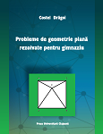 PROBLEME DE GEOMETRIE PLANĂ REZOLVATE PENTRU GIMNAZIU
