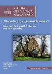 STUDIA GERMANICA NAPOCENSIA, BAND 5, 2018: „Hier stehe ich, ich kann nicht anders.” Festschrift für Eginald Sclattner zum 85. Guburtstag