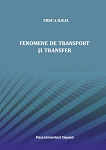 ÎNDRUMĂTOR DE LABORATOR ȘI PROIECT PENTRU DISCIPLINA FENOMENE DE TRANSPORT ȘI TRANSFER destinat Facultății de Biologie, secția de inginerie biochimică