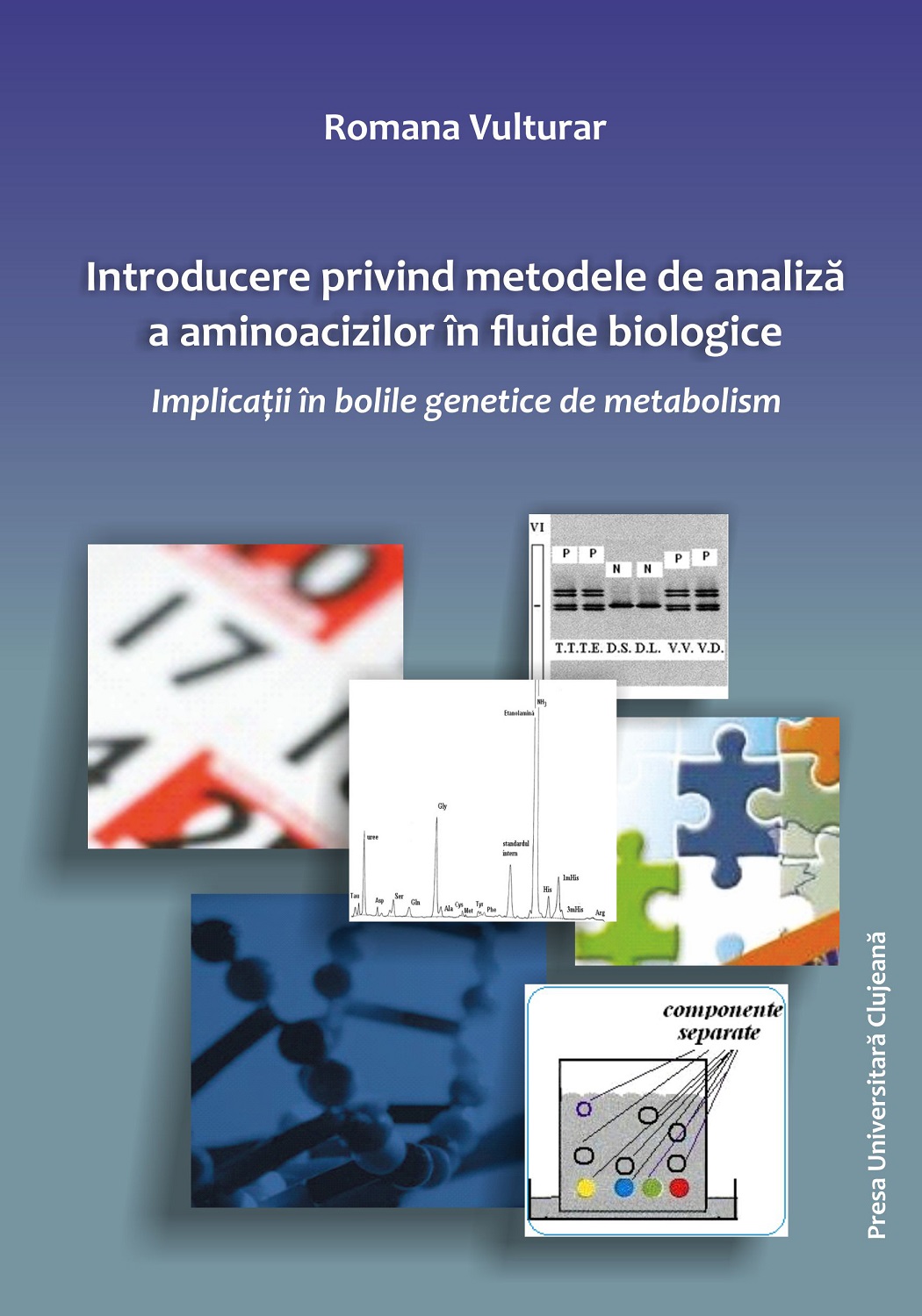 Introducere privind metodele de analiză a aminoacizilor în fluide biologice. Implicații în bolile genetice de metabolism