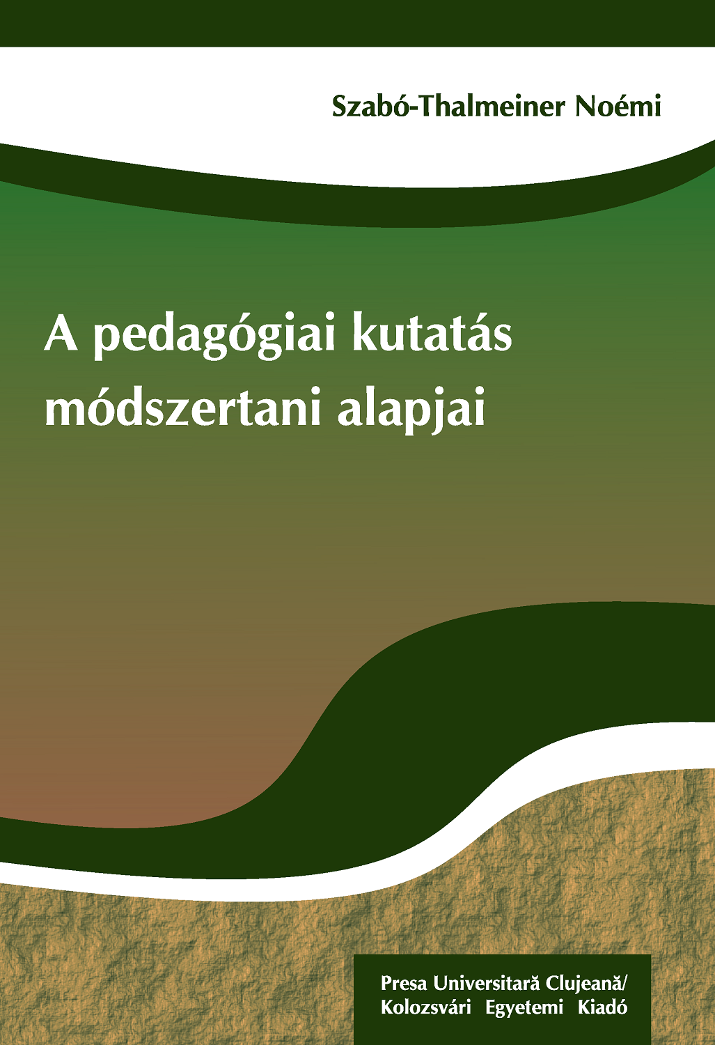 A pedagógiai kutatás módszertani alapjai
