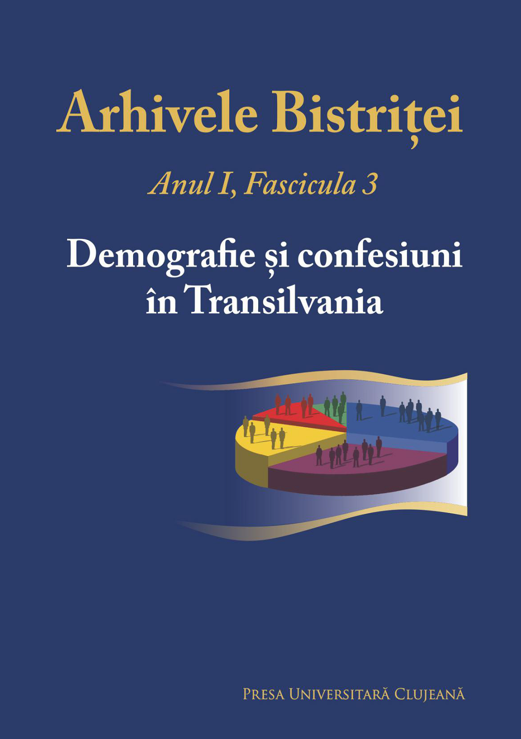Arhivele Bistriţei Anul I, Fascicula 3, Demografie și confesiuni în Transilvania