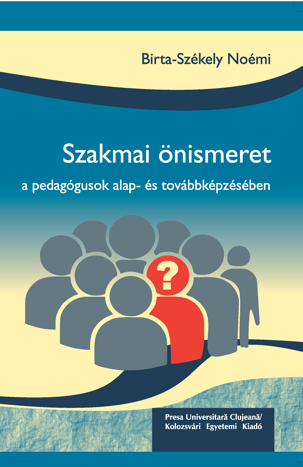 Szakmai önismeret a pedagógusok alap-, és továbbképzésében