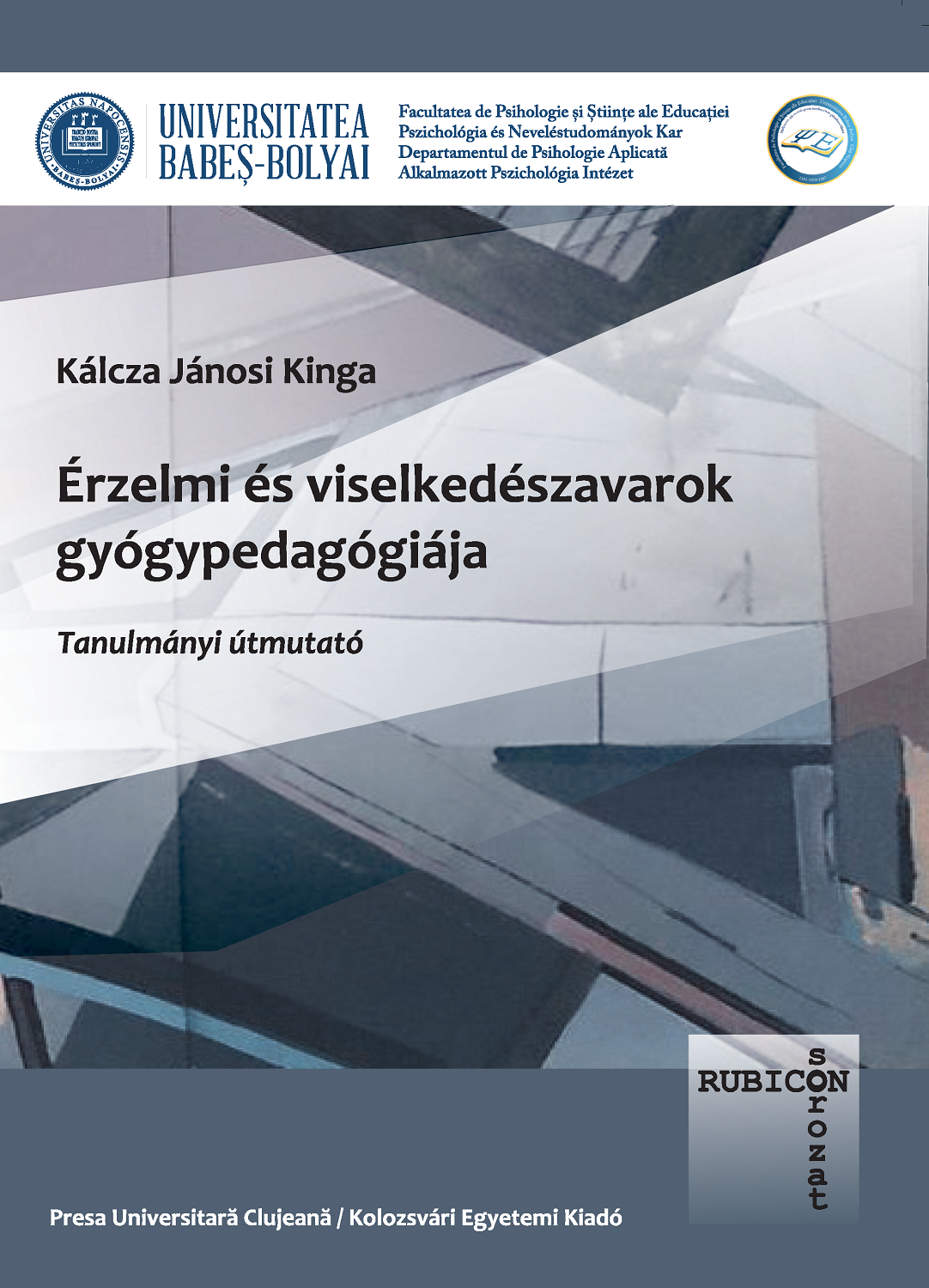 Érzelmi és viselkedészavarok gyógypedagógiája. Tanulmányi útmutató