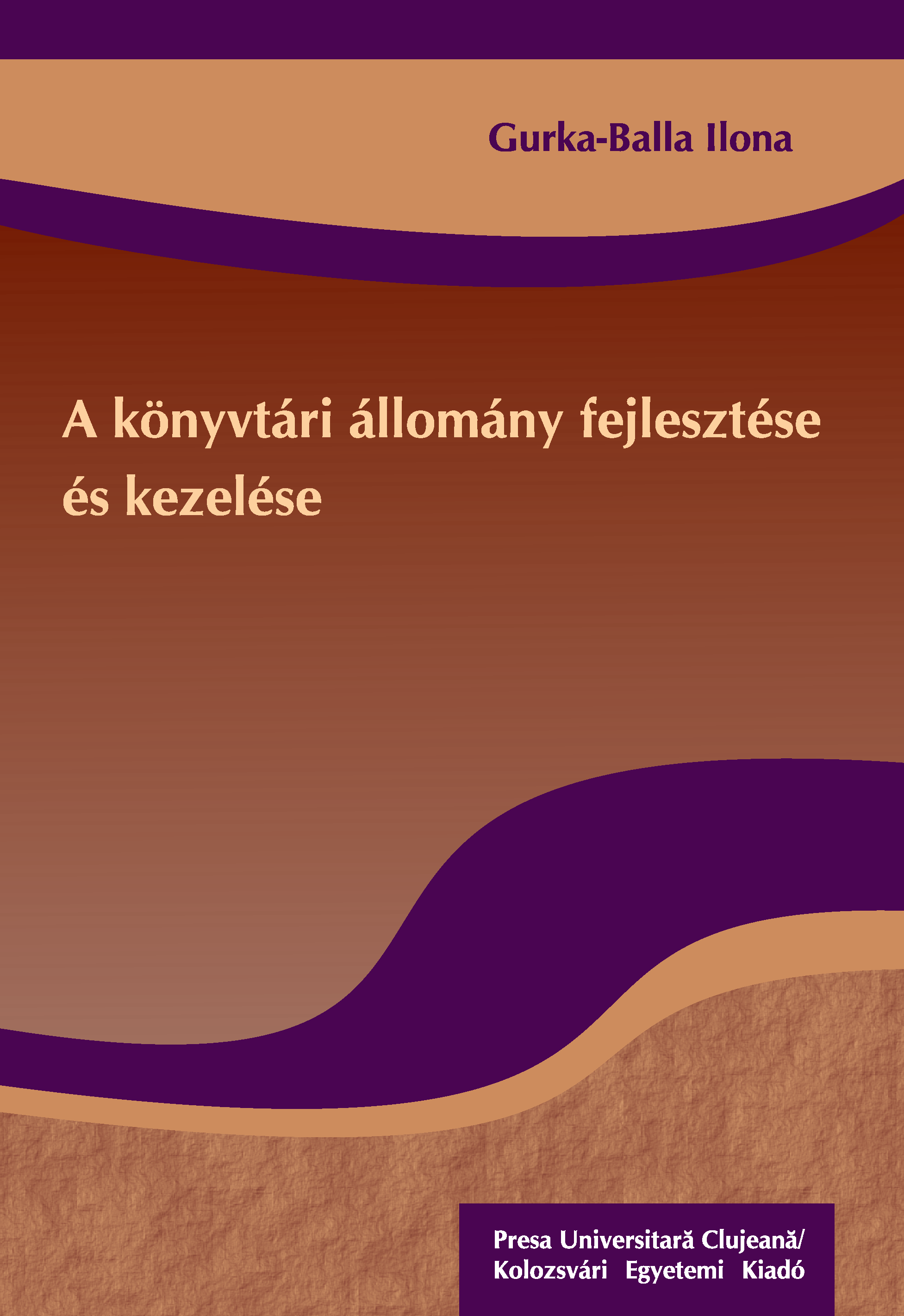 A könyvtári állomány fejlesztése és kezelése