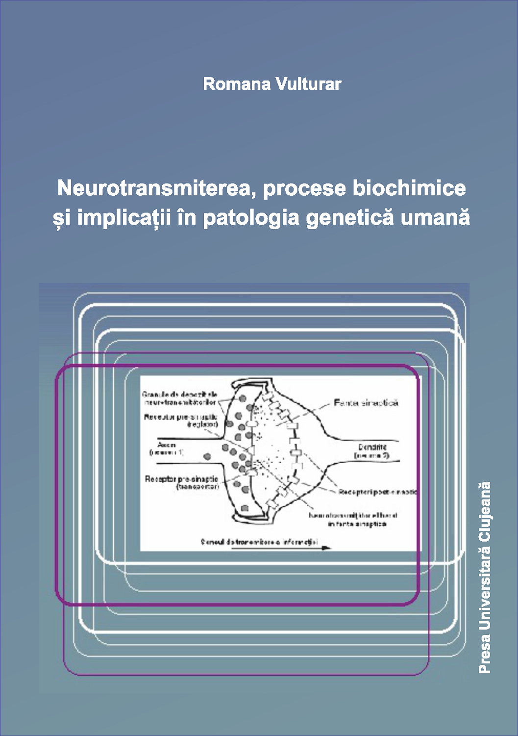 Neurotransmiterea, procese biochimice și implicații în patologia genetică umană