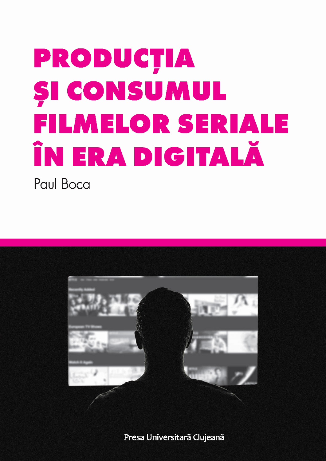 Producția și consumul filmelor seriale în era digitală